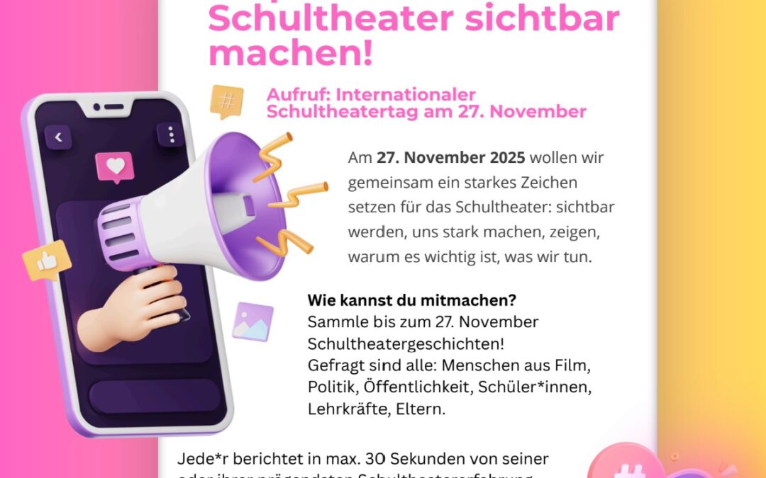Schultheater sichtbar machen!