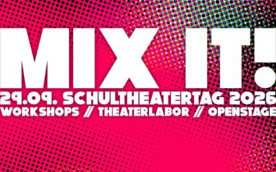 Mix it! – SchulTheaterTag 2026
